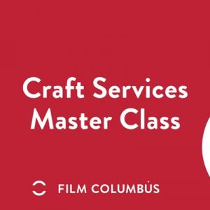 Craft Services Master Class For Food Businesses Interested In Working On Film Sets